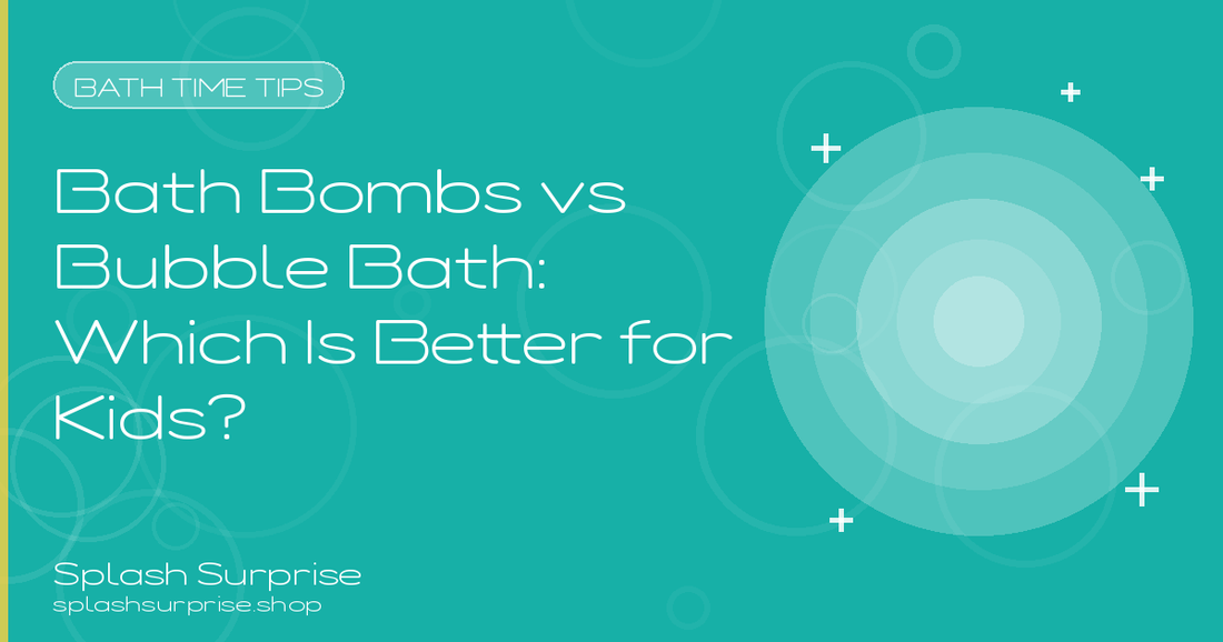 Bath Bombs vs Bubble Bath for Kids