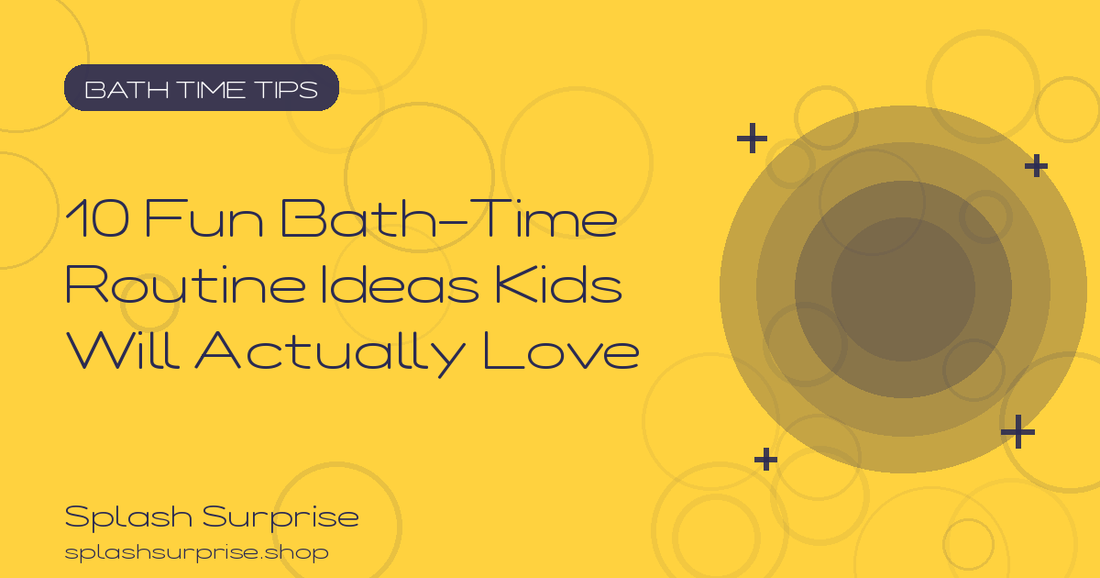 10 Fun Bath-Time Routine Ideas for Kids